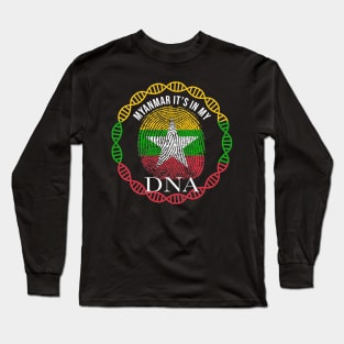 Myanmar Its In My DNA - Gift for Burmese From Myanmar Long Sleeve T-Shirt